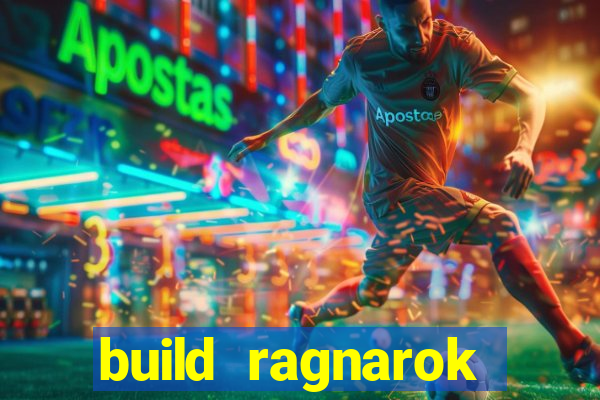 build ragnarok history reborn farm